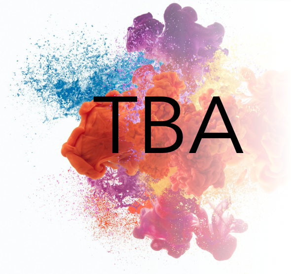 TBA (to be announced)